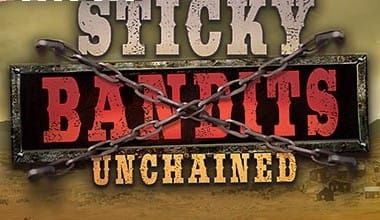 Sticky Bandits Unchained
